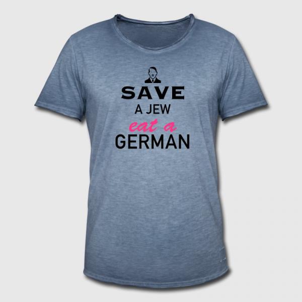 Save a Jew eat a German.jpg
