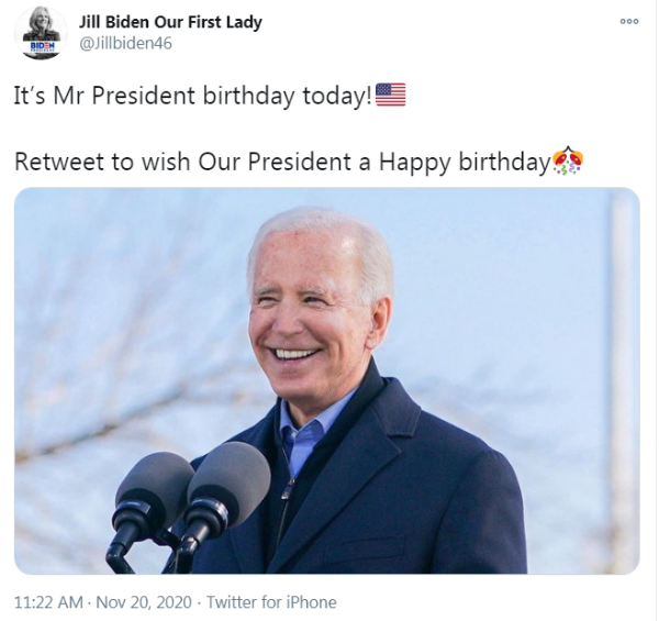 2020-11-20 18_40_37-Jill Biden Our First Lady on Twitter_ _Its Mr President birthday today!🇺🇸 Ret.png