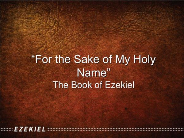 for-the-sake-of-my-holy-name-the-book-of-ezekiel-l.jpg