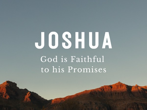 Joshua-God is faithful.jpg