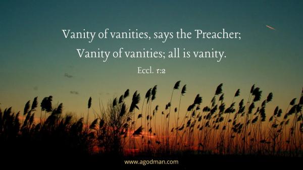 Vanity-of-vanities-says-the-Preacher-_-Vanity-of-vanities-all-is-vanity.jpg