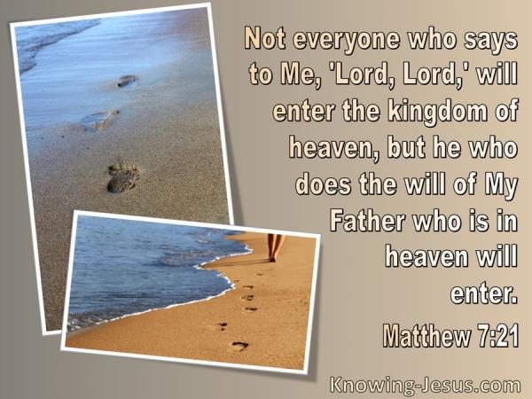 Matthew 7-21 Kingdom Of Heaven - He Who Does he Father's Will beige.jpg